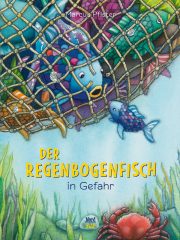 Marcus Pfister<br>„Der Regenbogenfisch in Gefahr“ - Impulse zu<br>Ozean- &  Artenschutz<br><strong>DOWNLOAD</strong> Marcus Pfister „Der Regenbogenfisch in Gefahr“ Impulse zu Ozean- und Artenschutz